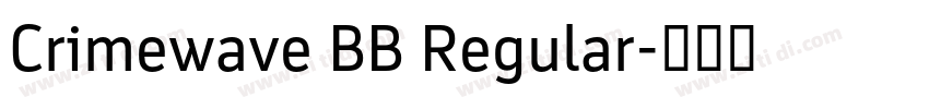 Crimewave BB Regular字体转换 Crimewave BB Regular字体转换